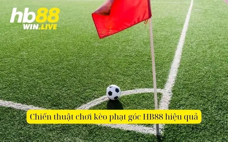 Chiến thuật chơi kèo phạt góc HB88 hiệu quả