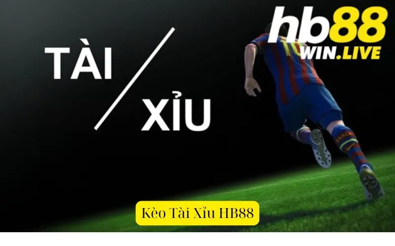 Kèo Tài Xỉu HB88