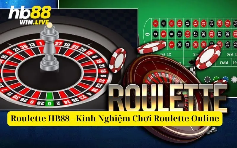 Roulette HB88 - Kinh Nghiệm Chơi Roulette Online