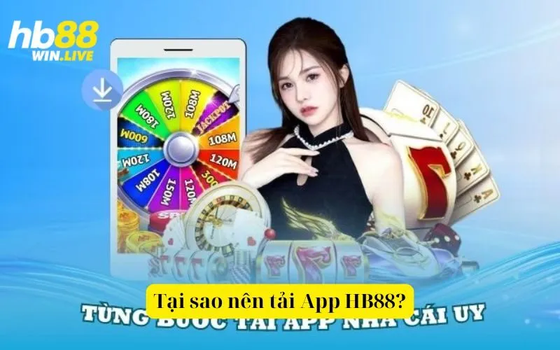 Tại sao nên tải App HB88